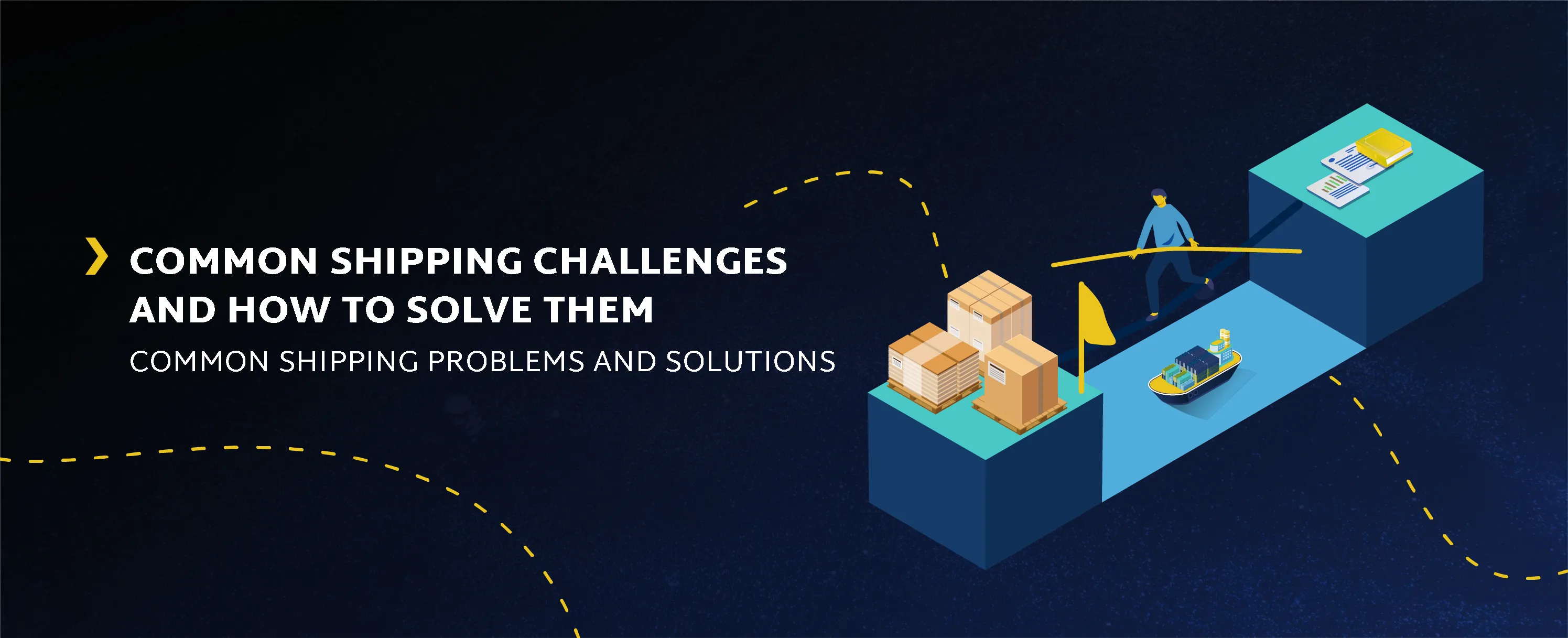 Common Shipping Challenges and How to Solve Them - Optimize your shipping operations by overcoming common challenges such as delays, high costs, lost packages, and customs issues.